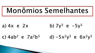 Como Identificar Monômios Semelhantes  Introdução às Expressões Algébricas [upl. by Vatsug]