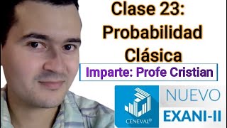 Clase 23 Probabilidad clásica  CURSO NUEVO EXANI II  PROFE CRISTIAN [upl. by Hafler]