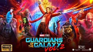 Guardians of the Galaxy Vol 2 Action Adventure Movie  Chris Pratt  Full Film Review  Facts [upl. by Cutlerr]