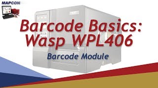 Barcode Basics Wasp Printer Setup MAPCON CMMS [upl. by Siva974]