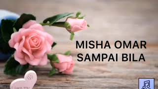 Misha Omar  Sampai Bila Lirik Video [upl. by Aniraad]