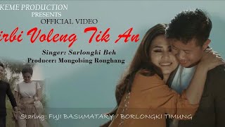 Pirbi Voleng Tik An Karbi New Official Video Song 2022 Khamkhe Fuji Basumatary Borlongki Timung [upl. by Ynaoj]