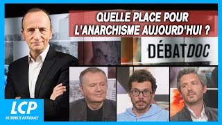 Quelle place pour lanarchisme aujourdhui   Les débats de Débatdoc [upl. by Marder]