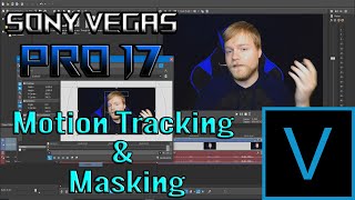 Vegas Pro 17 Tutorial  Motion Tracking and Masking [upl. by Iru]