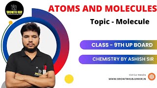 CLASS 9TH UP BOARD  ATOMS AND MOLECULE PART  2  TOPIC  MOLECULES  CHEMISTRY [upl. by Dorri587]