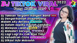 DJ TAKKAN TERGANTI KANGEN BAND REMIX TIKTOK VIRAL TERBARU 2022  DJ TIKTOK REMIX FULL ALBUM 2022 [upl. by Nivrac]