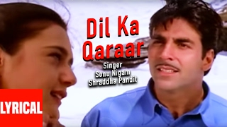 Dil Ka Qaraar Lyrical Video  Sangharsh  Sonu Nigam Shraddha Pandit  Akshay Kumar Preity Zinta [upl. by Osswald830]