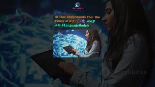 AI That Understands You The Power of NLP 💬🤖 NLP AI LanguageModels PART 5 [upl. by Licastro134]