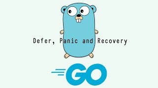 Golang  Defer Panic and Recovery [upl. by Renee324]