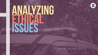 Analyzing Ethical Issues [upl. by Ahsinelg10]