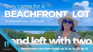 They came for a Beachfront Lot in Mahahual México and left with two  Oceanfront Lots for sale [upl. by Agnese929]