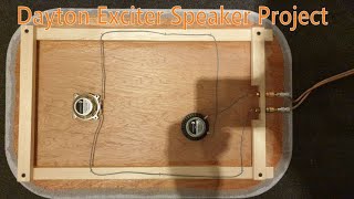 Dayton Exciter Speaker Project [upl. by Atinar]