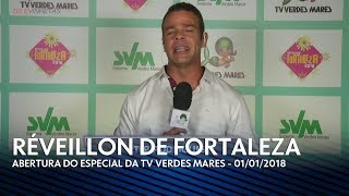 Abertura do quotEspecial Réveillon de Fortalezaquot  TV Verdes Mares 01012018 [upl. by Ellerd]