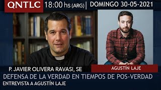 Defender la verdad en tiempos de posverdad Entrevista a Agustín Laje P Javier Olivera Ravasi Que [upl. by Aerdnwahs]