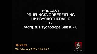 PODCAST PRÜFUNGSVORBEREITUNG HP PSYCHOTHERAPIE  12  Störungen durch Psychotrope Subst  3 [upl. by Atrice]