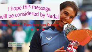 Nadal Dont retire A moving message [upl. by Oivlis]