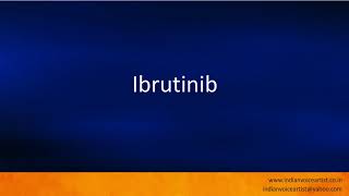 Pronunciation of the words quotIbrutinibquot [upl. by Hurty]