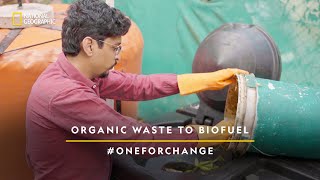 Organic Waste to Biofuel  Priyadarshan Sahasrabuddhe  OneForChange [upl. by Kendrick]