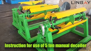 【Manual decoiler】LinbayInstruction for use of 5 ton manual decoiler [upl. by Ahsakal]