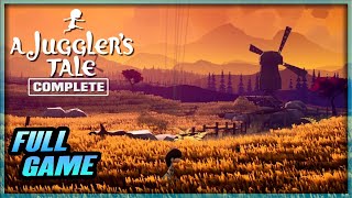 A JUGGLERS TALE  FULL Game  Gameplay Walkthrough Guide  PC PS5 PS4 Switch Xbox One Series [upl. by Annaujat310]