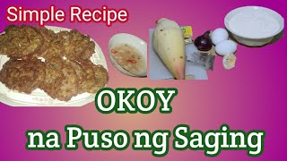 Okoy na Puso ng Saging Recipe Tipid na ulam [upl. by Joachim]