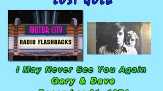 Gary amp Dave  I May Never See You Again  1974 [upl. by Aizat]