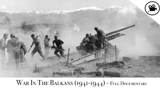 Battlefield  War In The Balkans 19411944  Full Documentary [upl. by Keare]