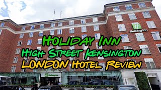 Holiday Inn Hotel High Street Kensington London Review [upl. by Kippy695]