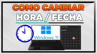 Como Cambiar La Hora y Fecha del PC en Windows 11 [upl. by Adnilram]