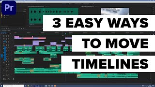 3 Easy Ways to Move Timelines in Adobe Premiere [upl. by Tdnaltroc2]