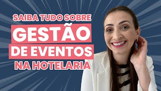 Gestão de eventos na hotelaria o que você precisa saber [upl. by Erda431]