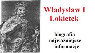 Władysław I ŁOKIETEK  biografia najważniejsze informacje [upl. by Marya345]