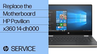 Replace the Motherboard  HP Pavilion x360 14dh000  HP [upl. by Nalahs]