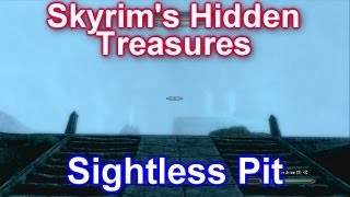 Skyrims Hidden Treasures  Sightless Pit [upl. by Dominga347]