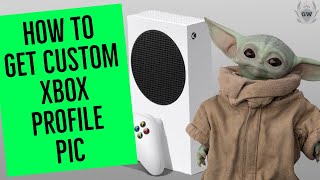 HOW TO GET CUSTOM GAMERPIC How To Get Custom Gamerpic On Xbox Series S Custom Xbox Profile Picture [upl. by Laufer]