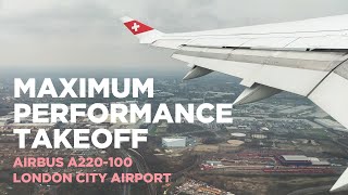 Max Performance Takeoff London City Airport  Swiss Airbus A220 [upl. by Calvert]