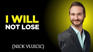 WINNER MENTALITY  THE BEST MOTIVATIONAL SPEAKER BY  NICK VUJICIC [upl. by Nason877]