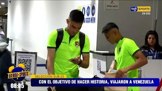 La selección boliviana Sub23 🇧🇴 ya se encuentra en suelo venezolano para competir en el Preolímpico [upl. by Dionysus]