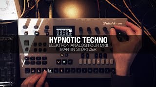 Hypnotic Techno with Elektron Analog Four mk2 [upl. by Anaujahs]