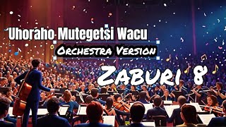 Uhoraho Mutegetsi Wacu  Orchestra Version [upl. by Anemix256]