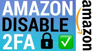 How To Turn Off 2FA on Amazon Disable OTP [upl. by Weingartner]