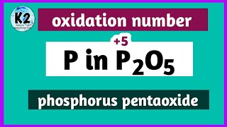 oxidation number of P in P2O5 phosphorus penta oxide ll oxidation state ll [upl. by Adar95]