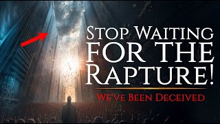 False Beliefs Exposed  The Truth About the Rapture [upl. by Yrreg]