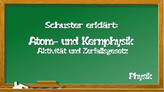 Aktivität und Zerfallsgesetz  physikalische Gleichungen erklärt [upl. by Iseabal598]