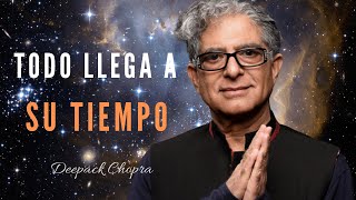 TODO LLEGA A SU TIEMPO  Esto Te Dejará Sin Palabras  Deepak Chopra [upl. by Cointon]