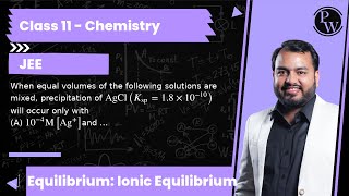 When equal volumes of the following solutions are mixed precipitation of AgClKsp18 × 1010 [upl. by Nereen]