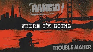 Rancid  Where Im Going [upl. by Analeh]