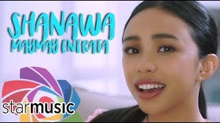 Shanawa  Maymay Entrata Music Video [upl. by Scoles]