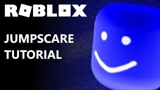 Roblox Tutorial  Jumpscare [upl. by Akerehs325]