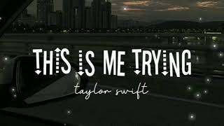 Taylor Swift  This is me trying Lyrics [upl. by Shalne]